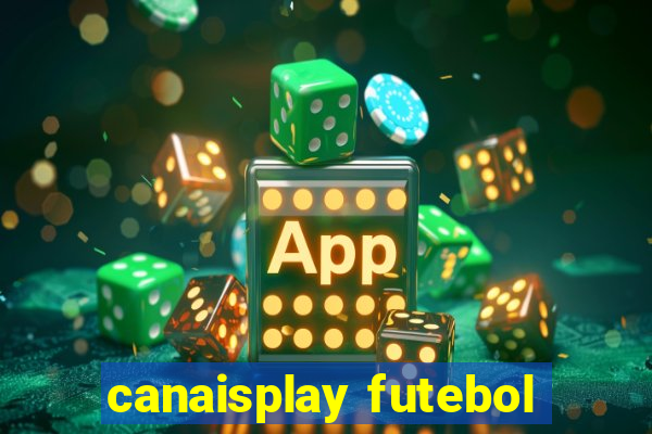 canaisplay futebol